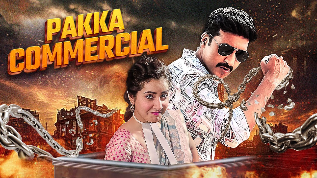 South New Released Action Blockbuster : Pakka Commercial | Full Movie | Gopichand, Raashi Khanna