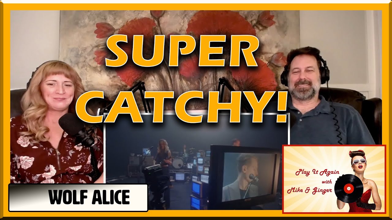 How Can I Make It OK - WOLF ALICE Reaction with Mike & Ginger