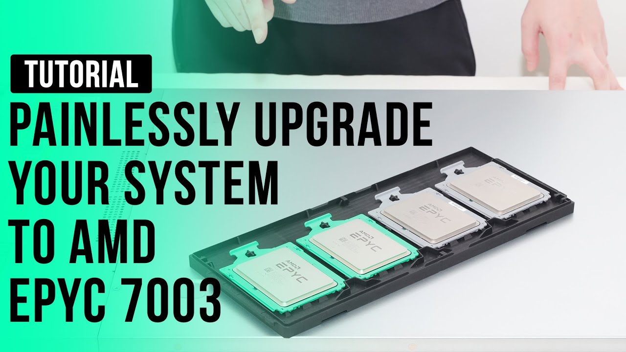How to upgrade your system to AMD EPYC 3rd Gen Processors?