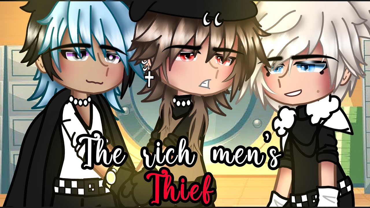 The Rich Men’s Thief || PART 1 || Original GCMM || Polyamory/BL/Gay🏳️‍🌈