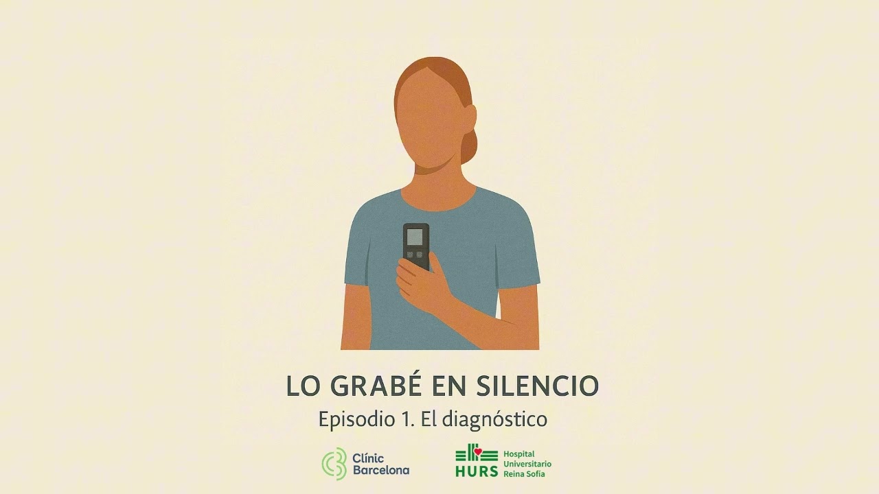 Podcast - Lo grabé en silencio. Episodio 1 - El diagnóstico