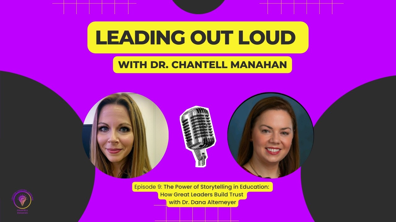 Leading Out Loud Ep. 9 The Power of Storytelling in Education with Dr. Dana Altemeyer