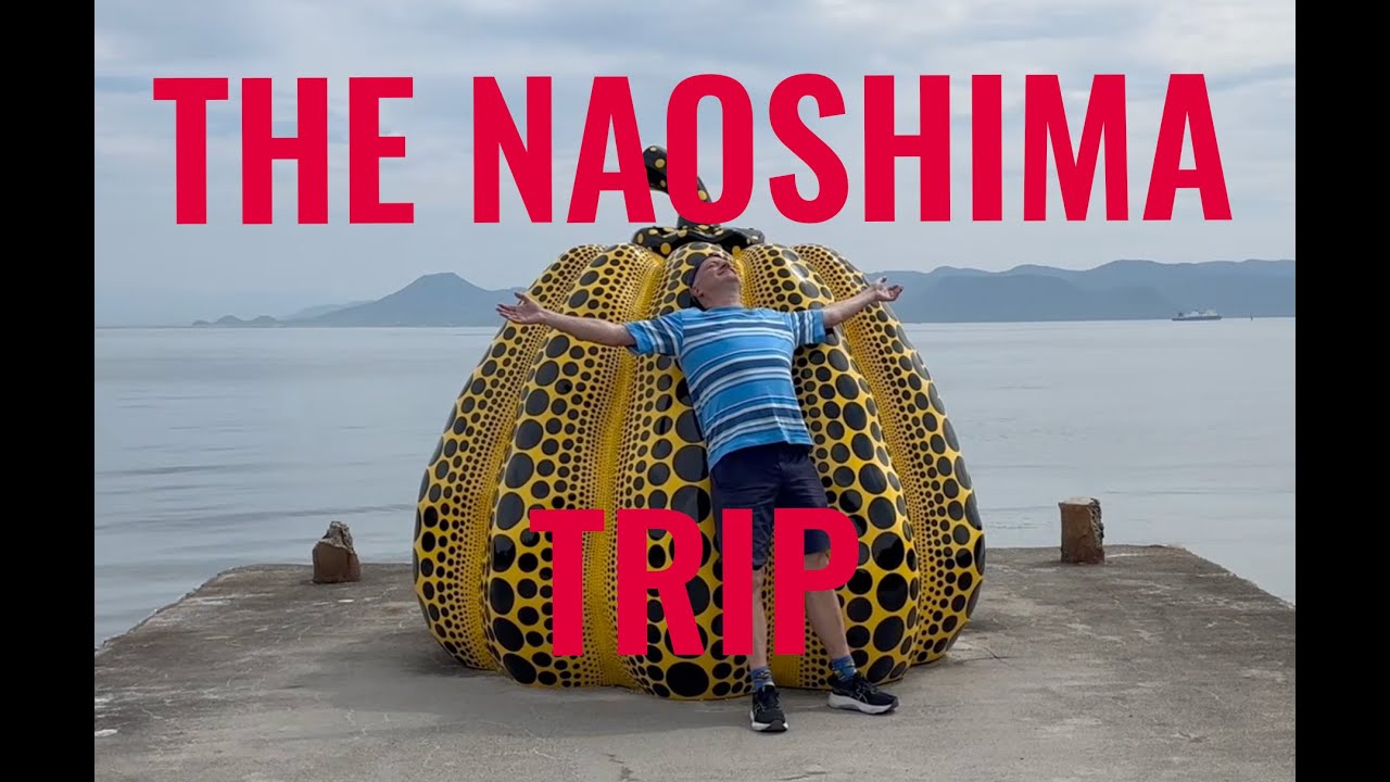 The Naoshima Trip