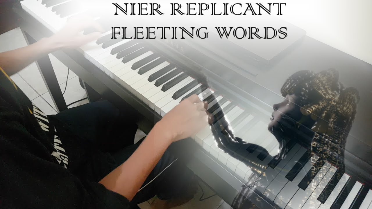Nier Replicant - Fleeting Words (Piano cover + improvisation)