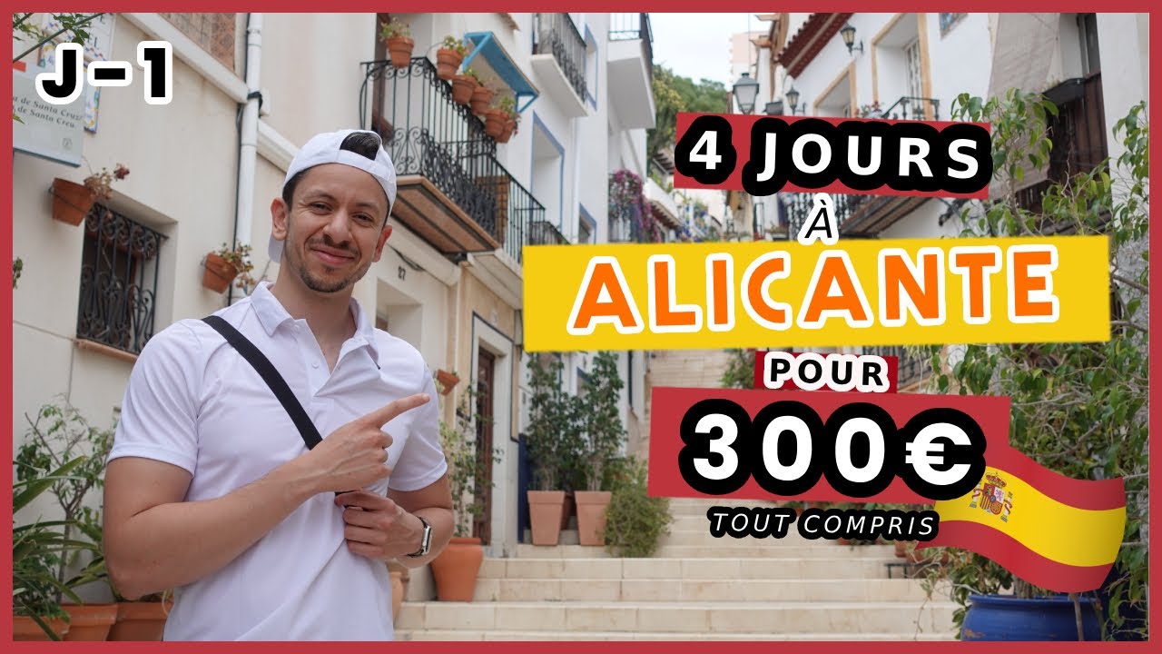 4 JOURS À ALICANTE POUR 300€ TOUT COMPRIS !  🇪🇸 - Vlog Espagne Jour - 1