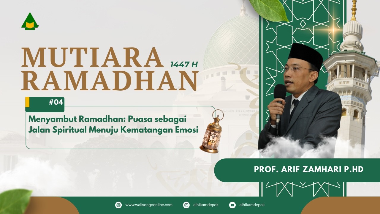 FULL VIDEO | Menyambut Ramadhan: Puasa sebagai Jalan Spiritual Menuju Kematangan Emosi | Prof Arif