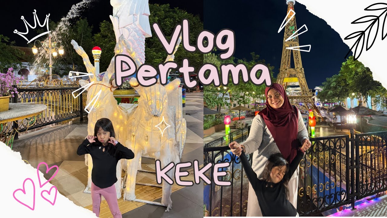 VLOG PERTAMA KEKE JALAN-JALAN