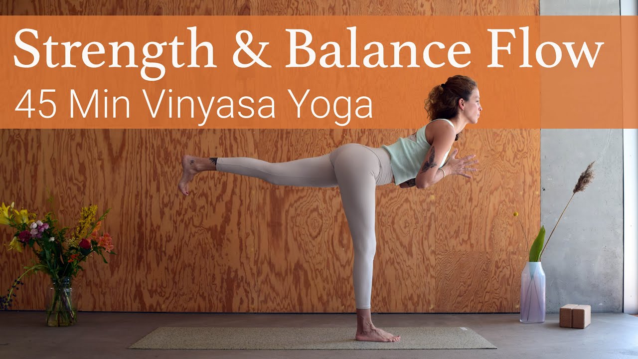 Intermediate Vinyasa Flow Steady And Strong | 45 Min. Yoga Flow for Balance