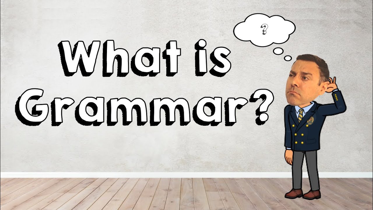 What is Grammar?