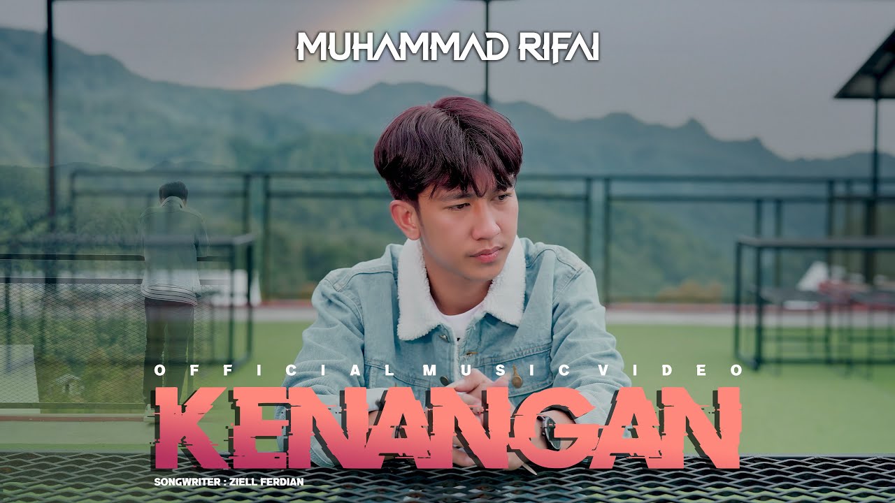 Muhammad Rifai - Kenangan (Official Music Video)