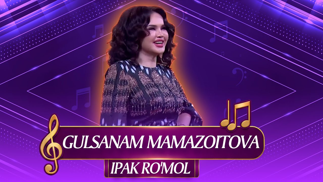 Gulsanam Mamazoitova - Ipak ro'mol || Гулсанам Мамазоитова - Ипак рўмол