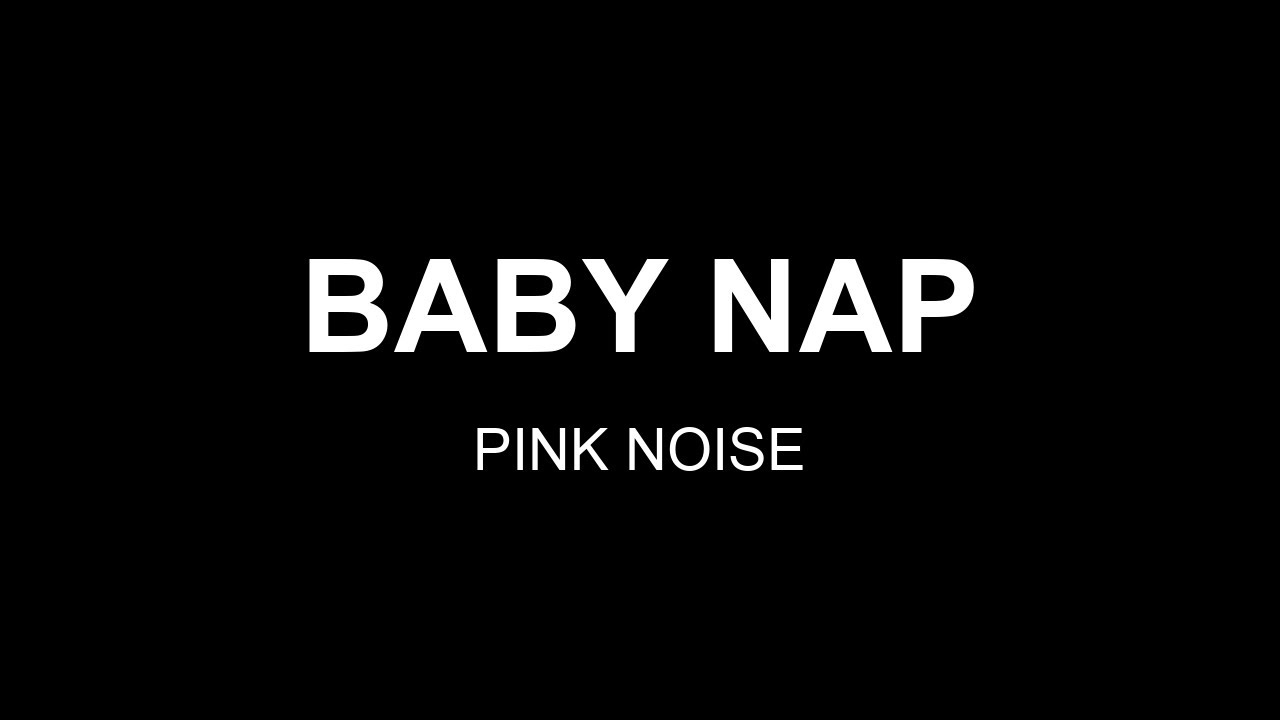 Pink Noise for Baby Naps | Gentle Sleep Sound | 2 Hours