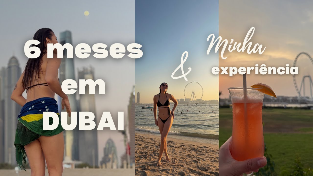 MINHA EXPERIÊNCIA MORANDO EM DUBAI 🇦🇪✨