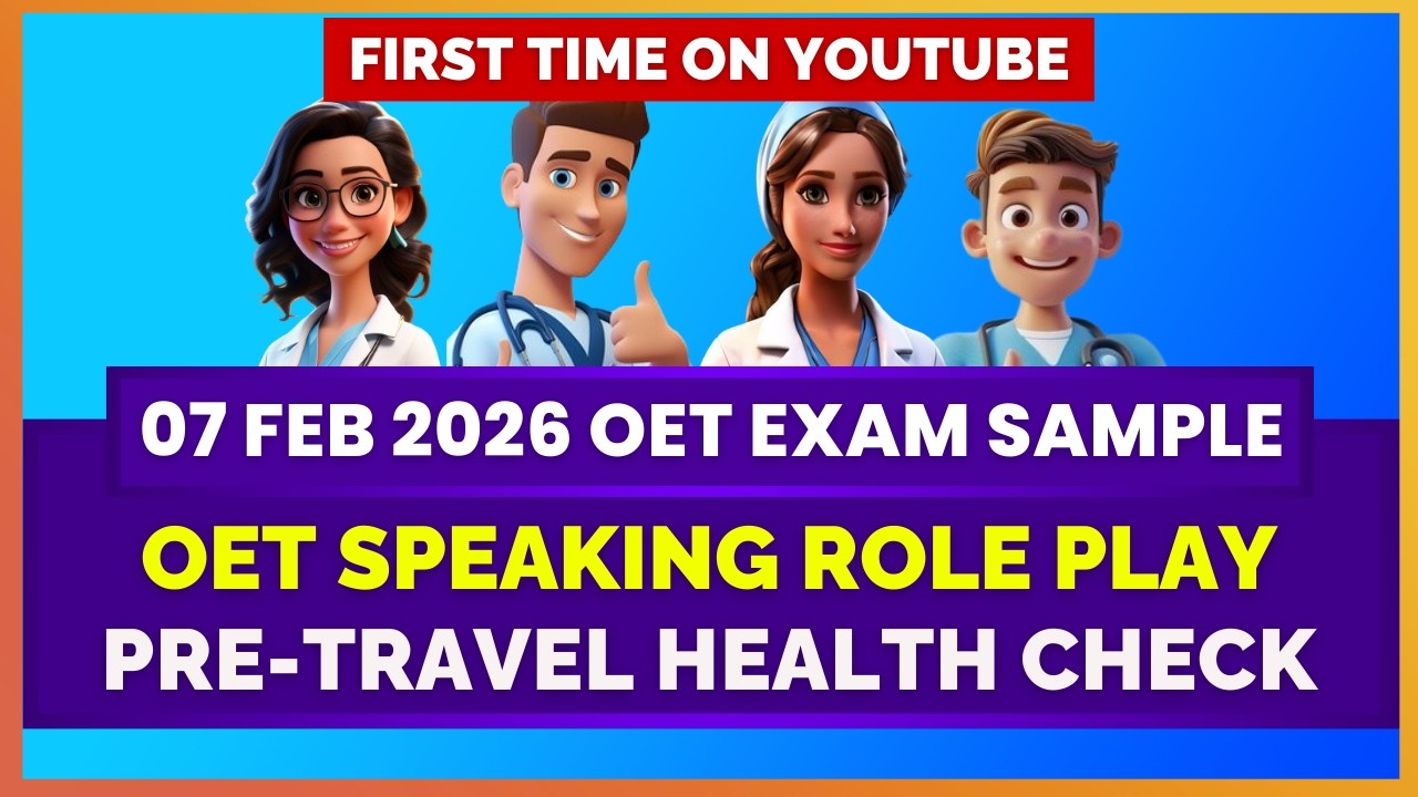 OET SPEAKING ROLEPLAY (07 FEB 2026 EXAM SAMPLE) - PRE-TRAVEL HEALTH CHECK | MIHIRAA