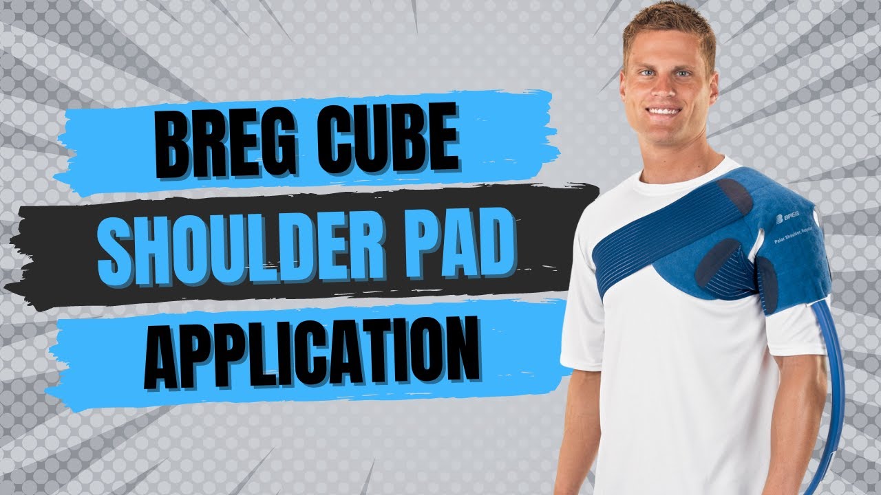 Learn How to Apply the Breg Polar Care Cube & Glacier Shoulder Pads