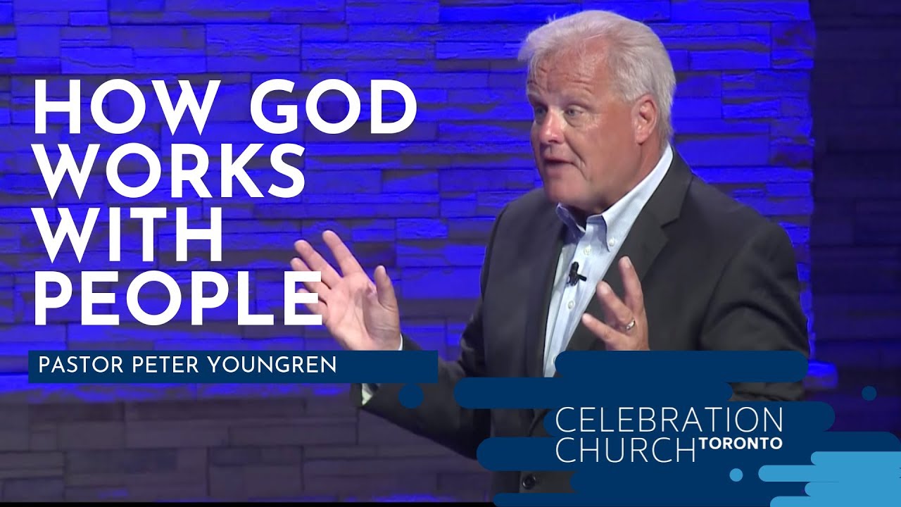 How God Works With People - Pastor Peter Youngren