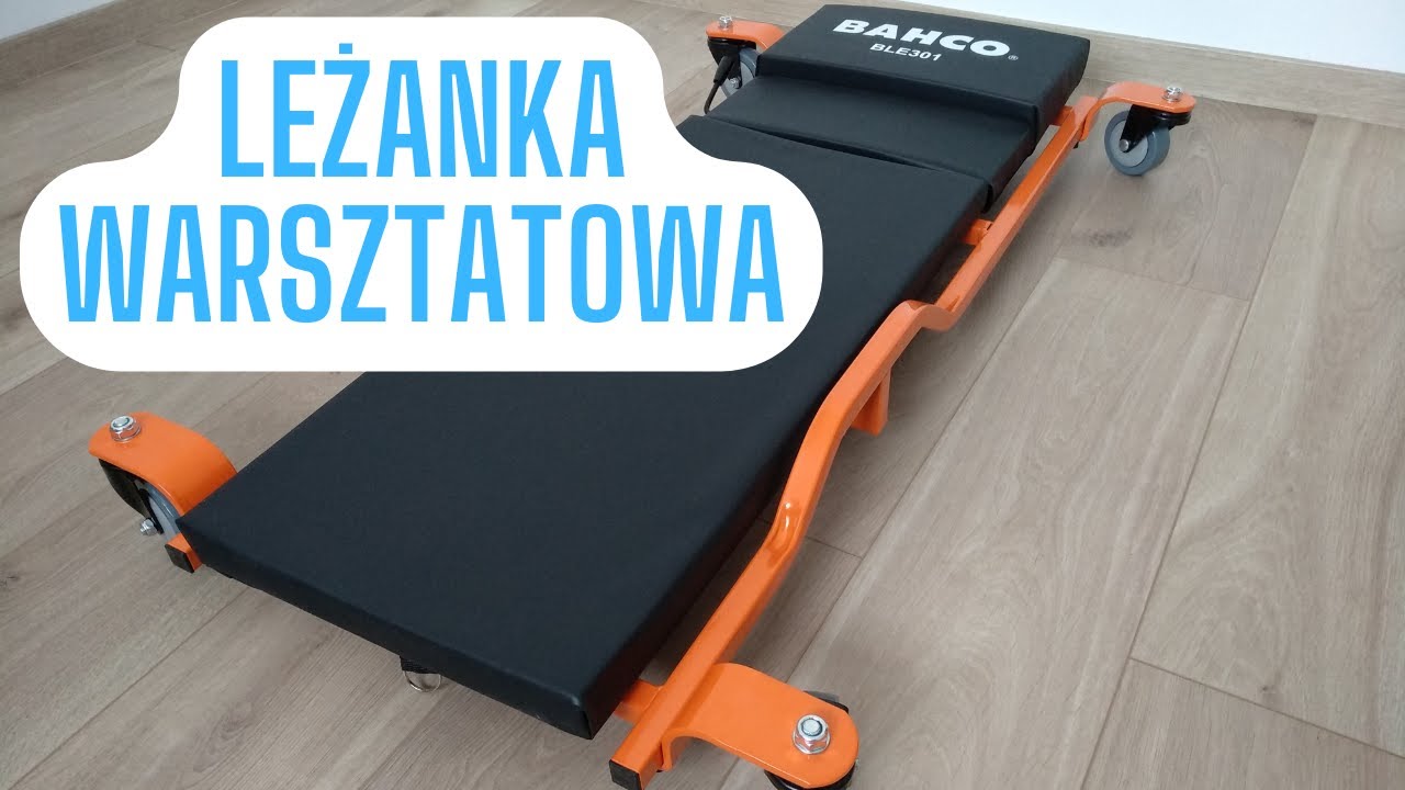Leżanka Warsztatowa BAHCO BLE301 Creeper, Workshop Couch, Nowy Nabytek