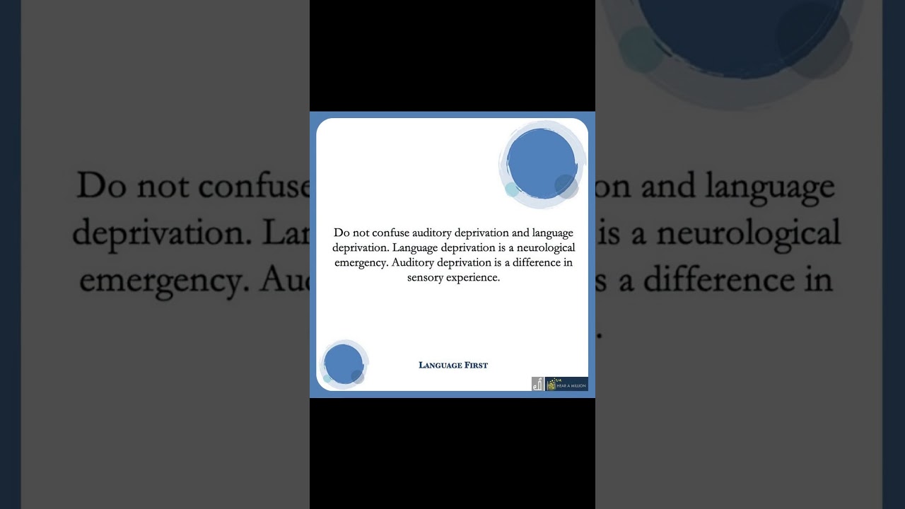 Auditory Deprivation vs language