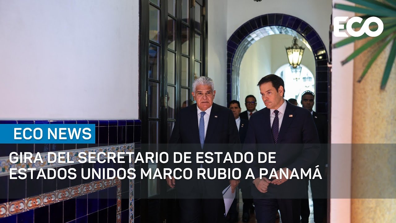 Gira del secretario de Estado de Estados Unidos Marco Rubio a Panam&aacute; | #EcoNews