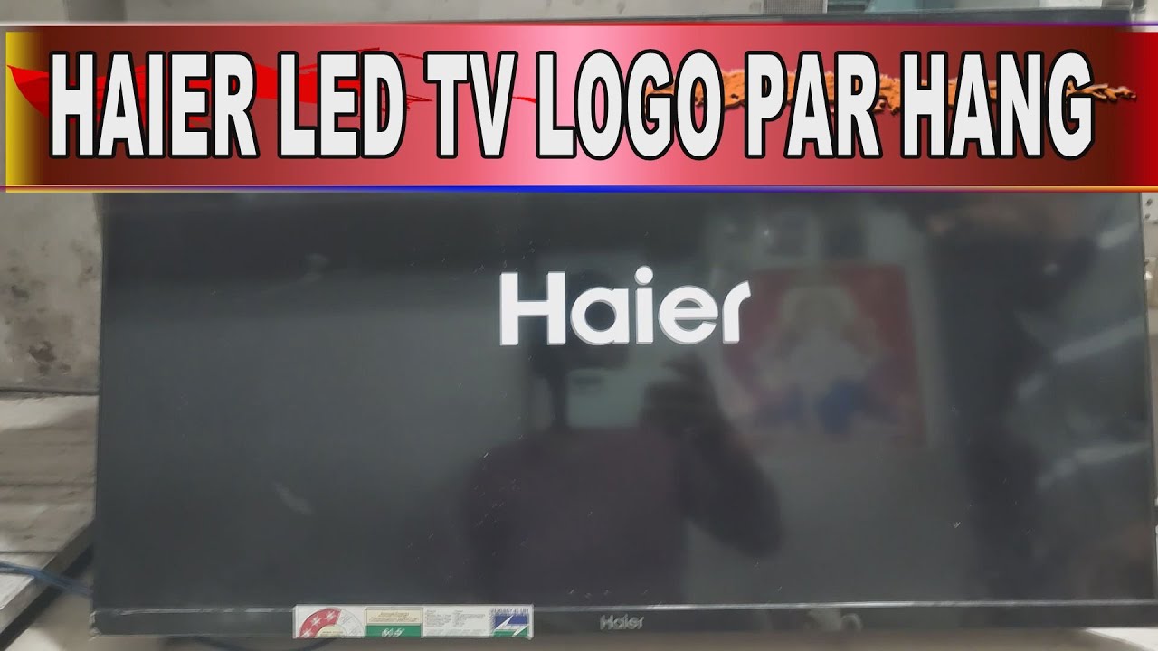 how to haier led tv logo hang kaise thik kare
