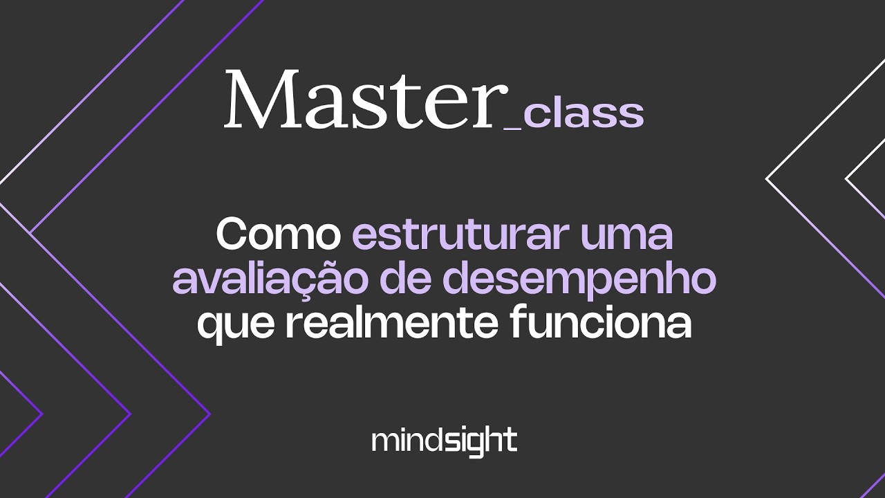 Masterclass- Como estruturar uma avaliação de desempenho que realmente funciona