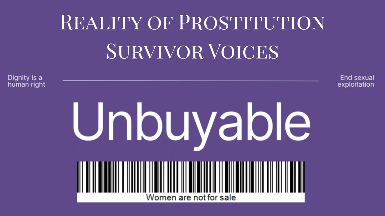 Reality of Prostitution – Survivor Voices