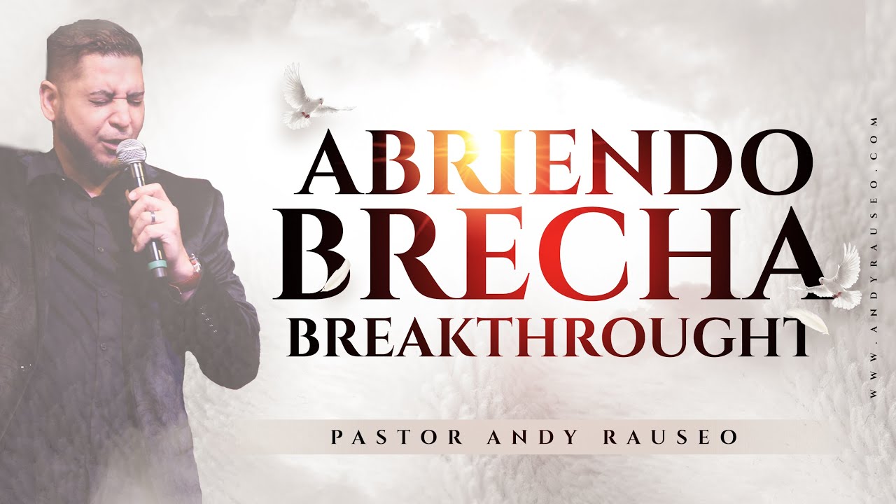 Abriendo Brecha 🌟🛤️ - Pastor Andy Rauseo