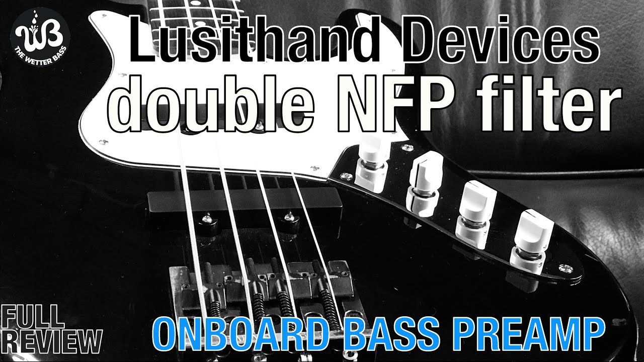 THE MISSING LINK! Double NFP filter onboard preamp for bass by @lusithanddevices