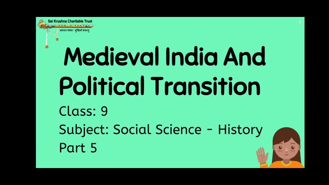#1138 - Class 09 | Social Studies | Chapter 02 | Part 05 | Medieval india and political Transition