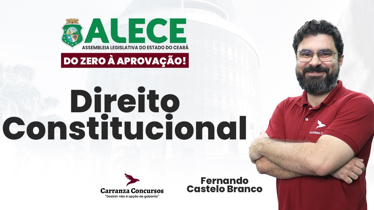 Concurso ALECE: Direito Constitucional para Concurso | Constituição, Direitos e Poderes