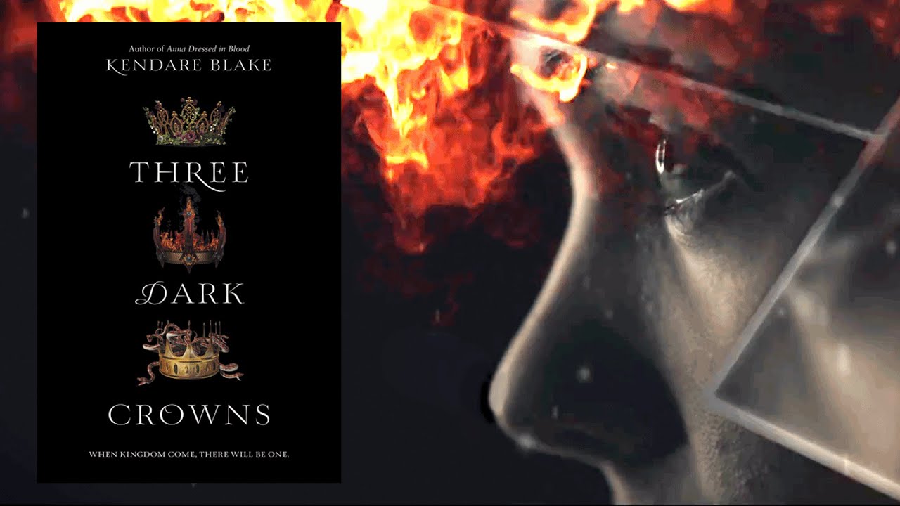 THREE DARK CROWNS by Kendare Blake | Official Book Trailer