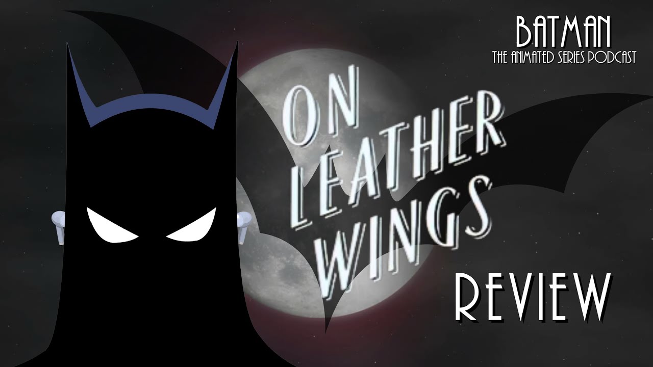 On Leather Wings Episode Review