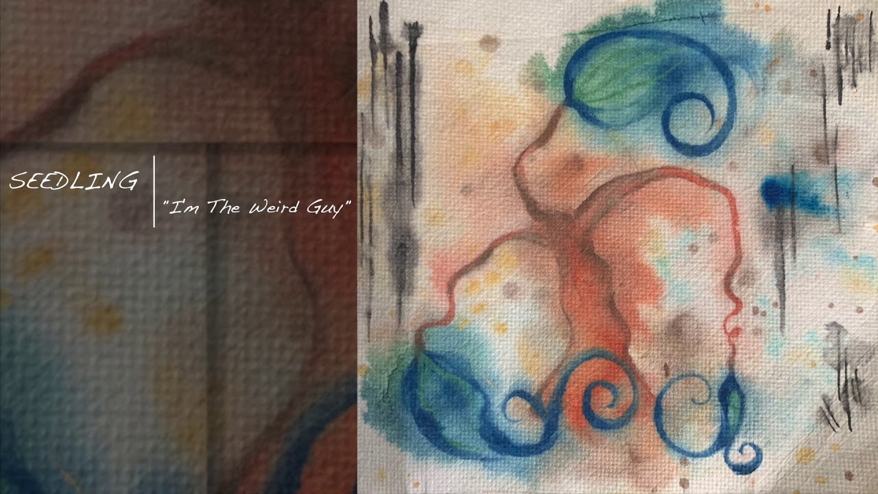 Kevin on Earth - I'm The Weird Guy (SEEDLING)