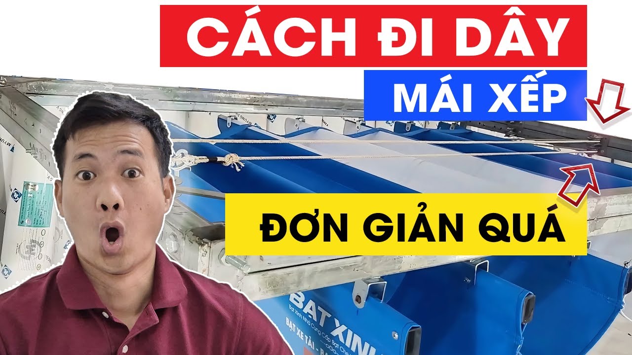 Cách Đi Dây Mái Xếp Di Động, Nhẹ Tênh, Đơn Giản | Kênh Bạt Xinh