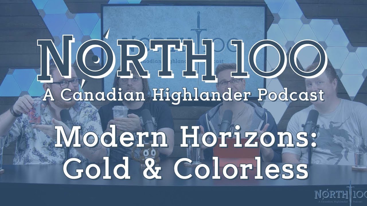 North 100 Ep71 - Modern Horizons: Gold & Colorless
