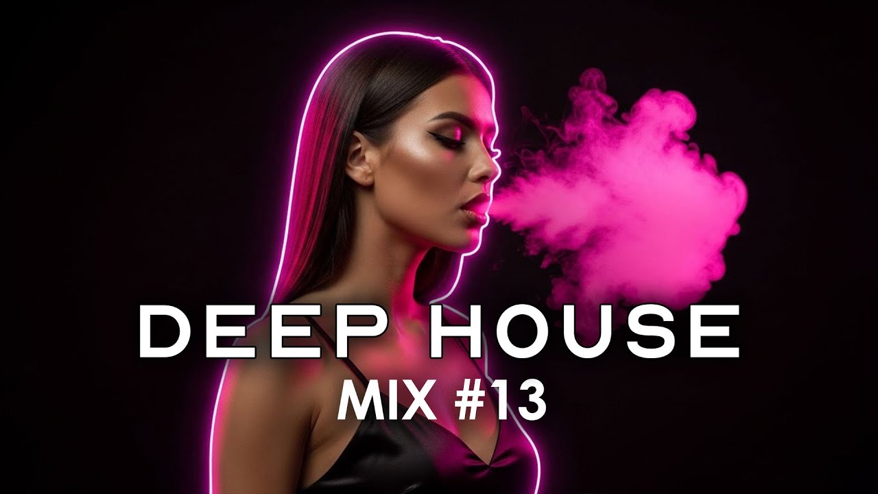 BEST OF MELODIC DEEP HOUSE 🔥CHILL MIX №13 💕 LATE NIGHT VIBES 💋 DEEP HOUSE DRIVING MUSIC