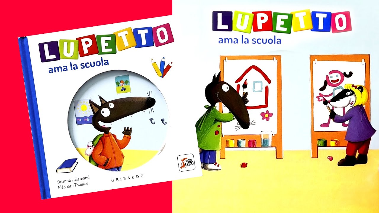 LUPETTO AMA LA SCUOLA - SCOPRIAMO INSIEME COSA FA LUPETTO ALLA SCUOLA MATERNA - VIDEO E AUDIOLIBRO
