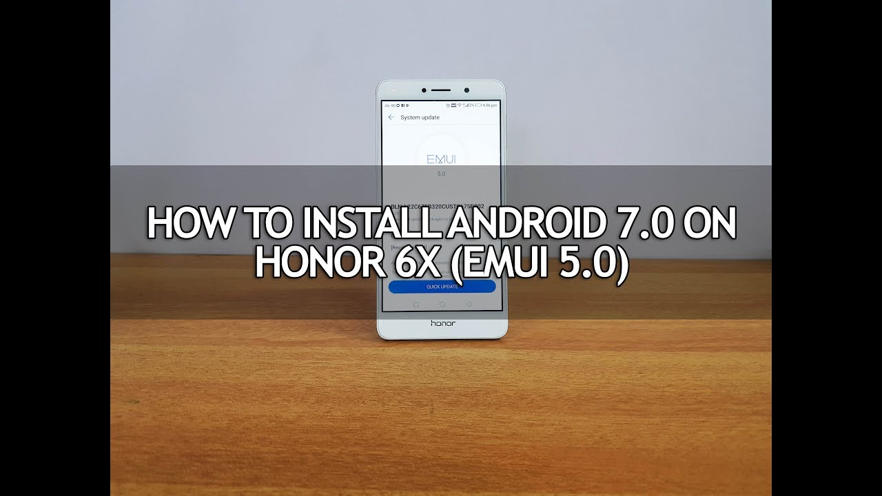 Honor 6X- How to Install Android 7.0 Nougat and EMUI 5.0