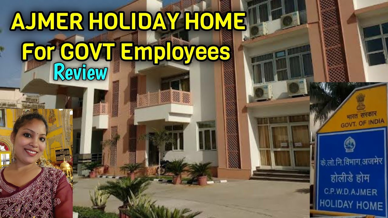 Ajmer Holiday Home For Govt Employees | Ajmer Holiday Home Review