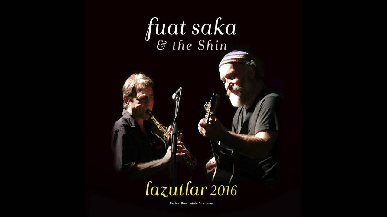 Fuat Saka & The Shin // Hemida #Lazutlar2016 #adam&uuml;zik