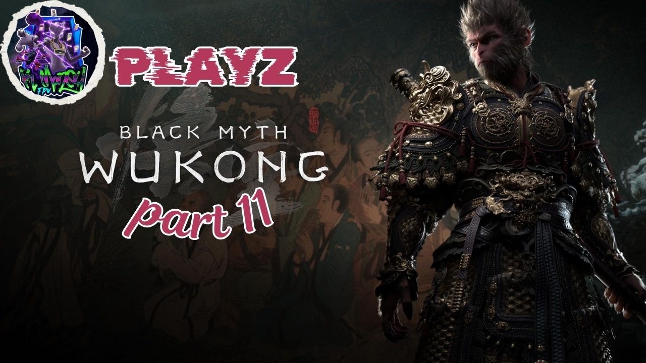 Black Myth: WUKONG | Part 11 | Remembering how to play