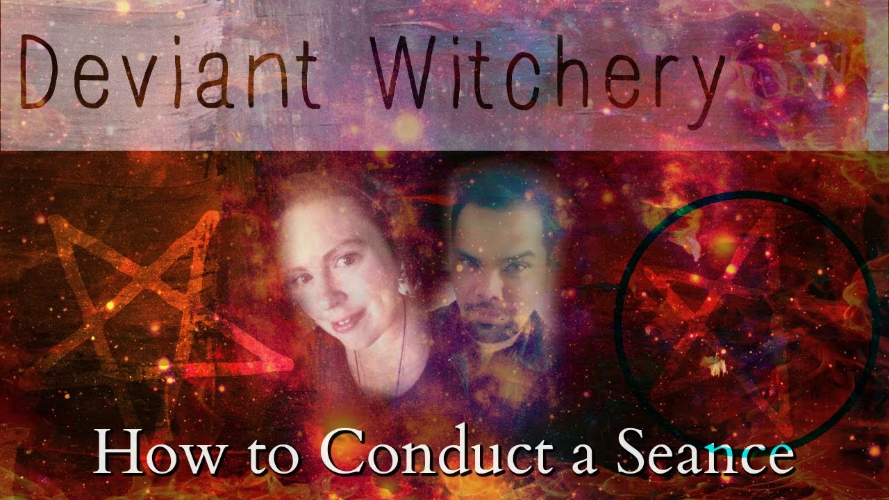 How To Conduct A Seance