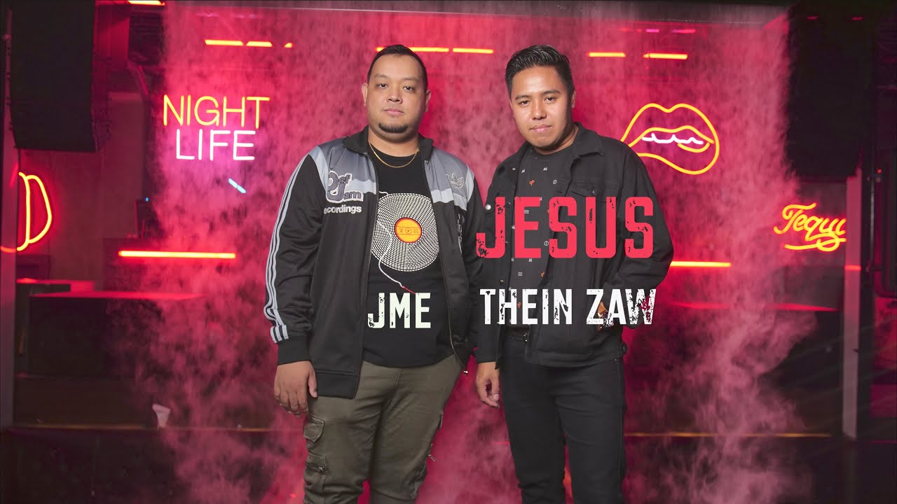 Jesus (ယေရှု) 4k_Thein Zaw/ JME