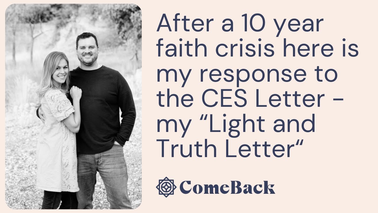 After a 10 year faith Crisis, Austin wrote his own response to the CES Letter | Light and Truth
