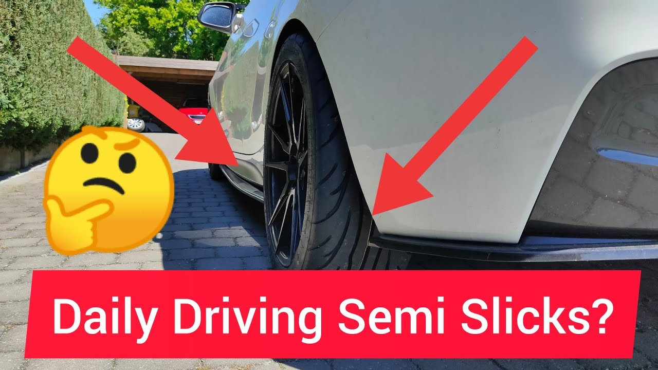Is It A Good Idea To Daily Drive Semi Slicks?