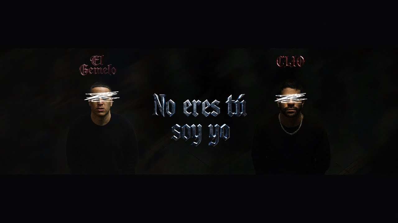 El Gemelo & Clio  - No eres t&uacute; soy yo (Oficial Audio)