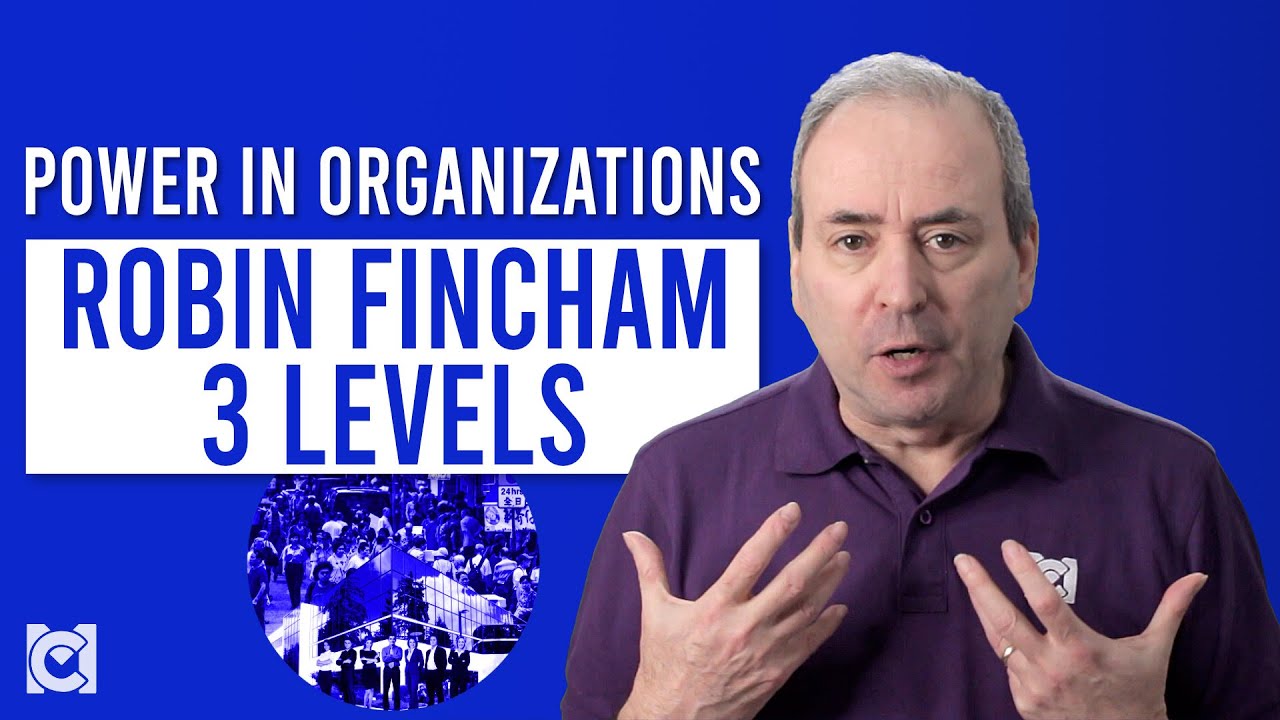 Robin Fincham: Three Levels of Organizational Power