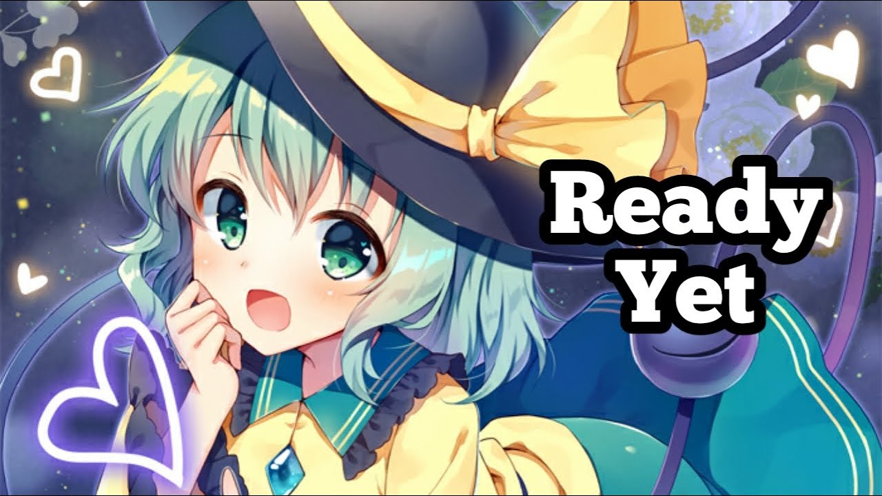 Nightcore - Ready Yet (Mokita)
