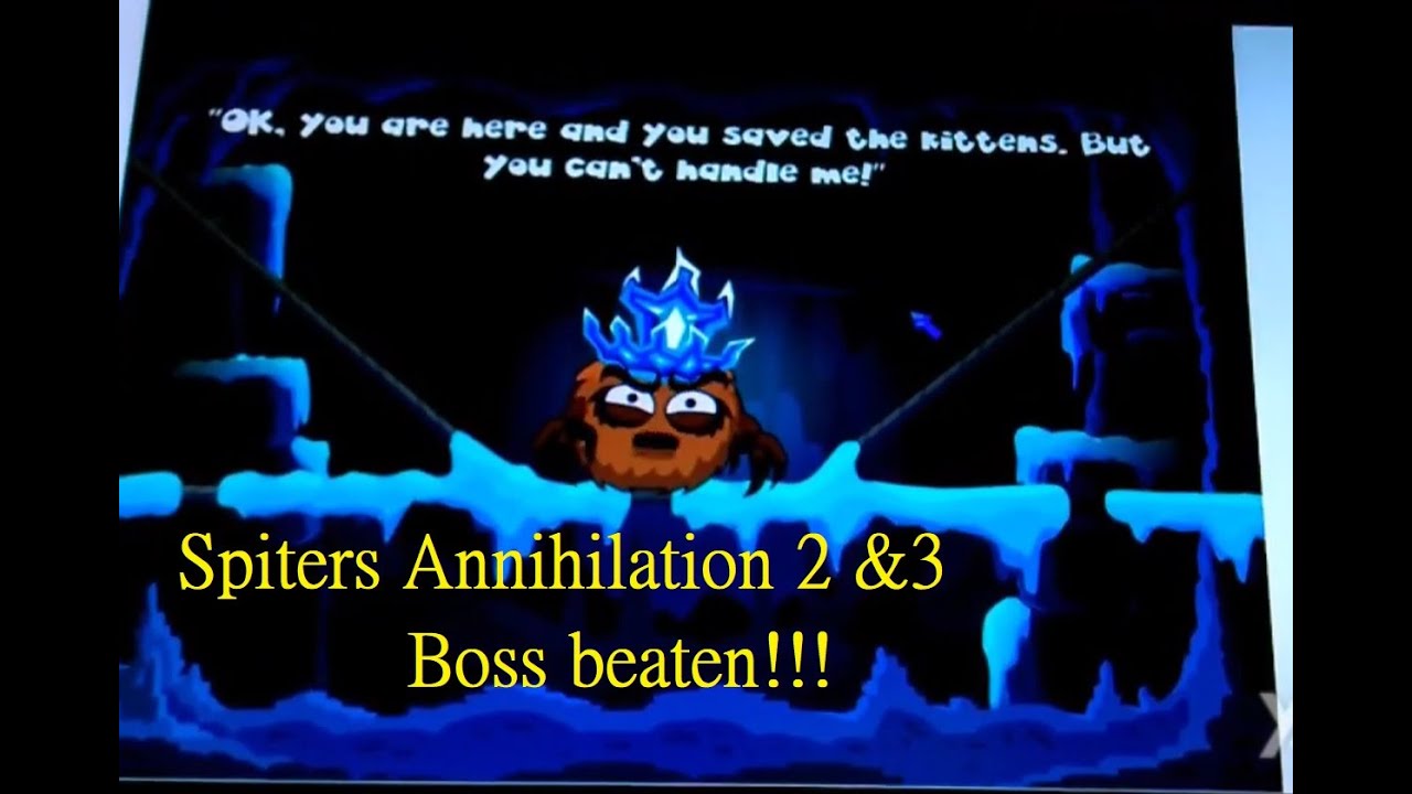 Spiters Annihilation 2 boss beaten & Spiters Annihilation 3 boss beaten