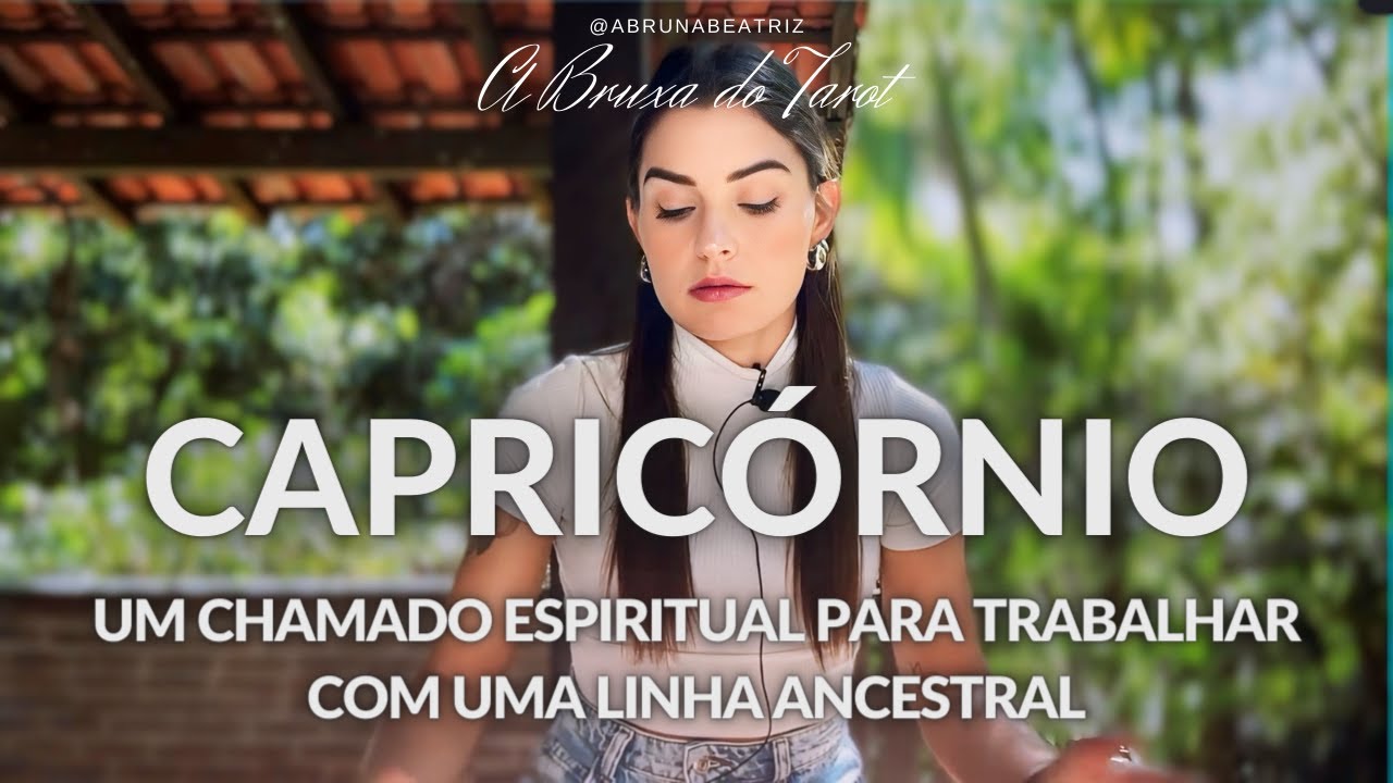 CAPRICÓRNIO ♑️: UM CHAMADO ESPIRITUAL PARA TRABALHAR COM UMA LINHA ANCESTRAL SUA!